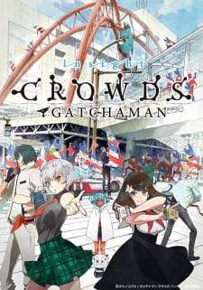 Gatchaman Crowds Insight Sub Indo : Episode 0 – 12 (End)